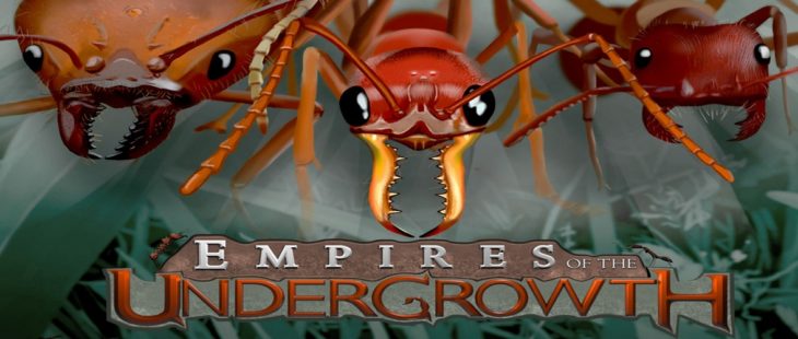 Empires of the Undergrowth