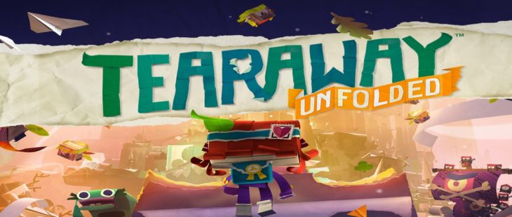 Tearaway Unfolded