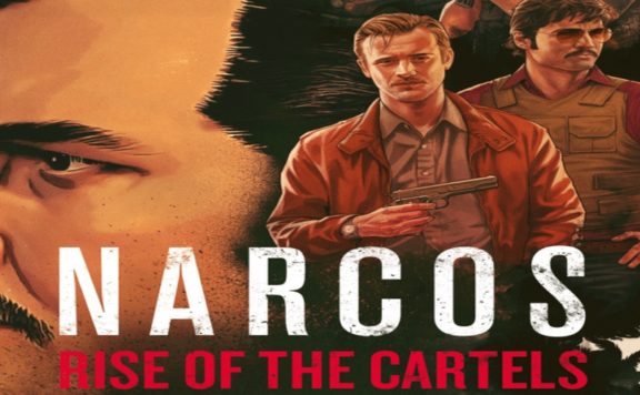 Narcos Rise of the Cartels